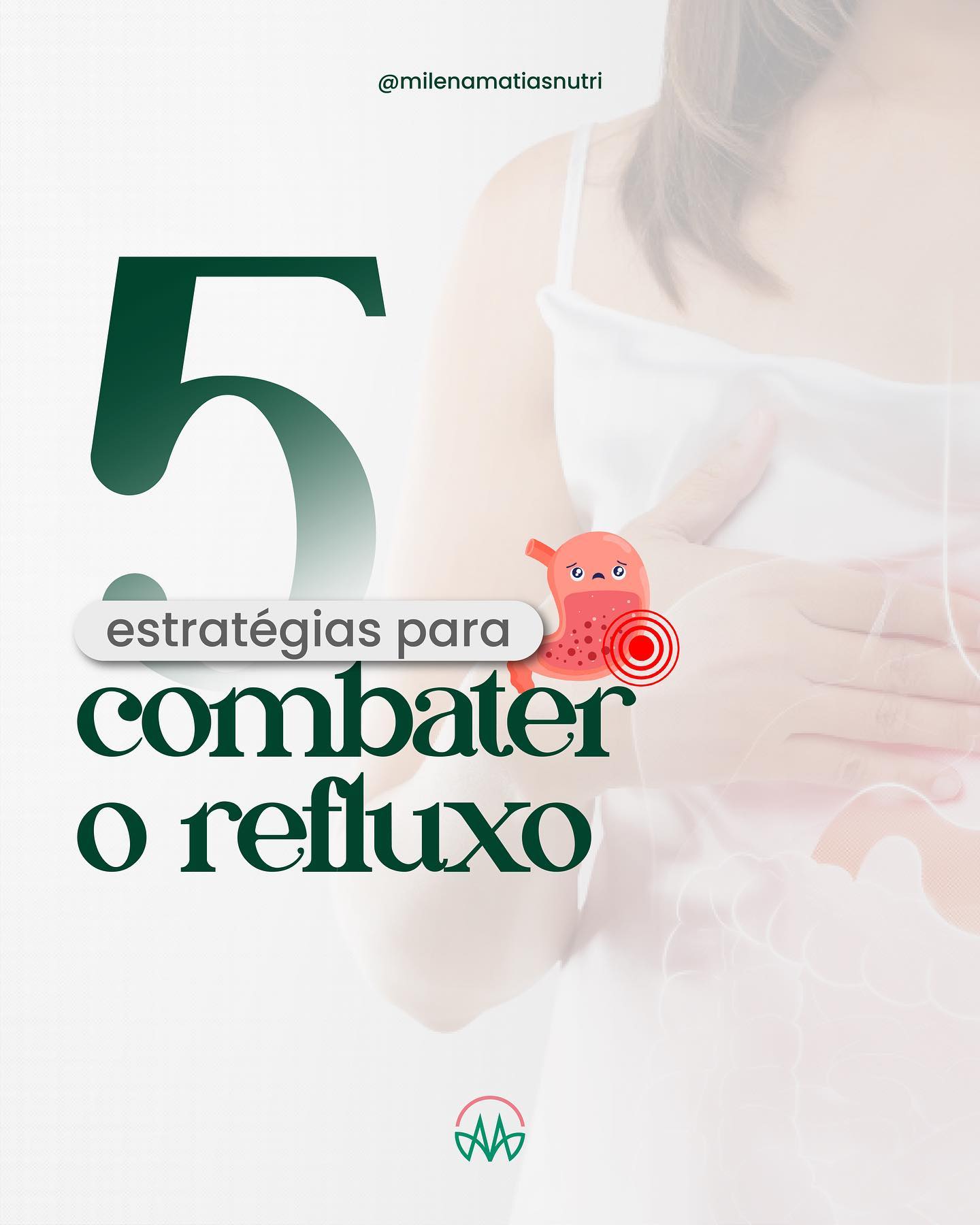 5 estratégias para combater o refluxo. - Milena Matias